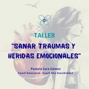 Taller "Sanar Traumas y Heridas Emocionales"