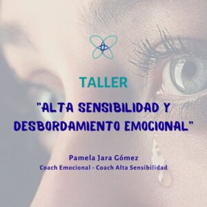 Taller Alta Sensibilidad "Desbordamiento Emocional"