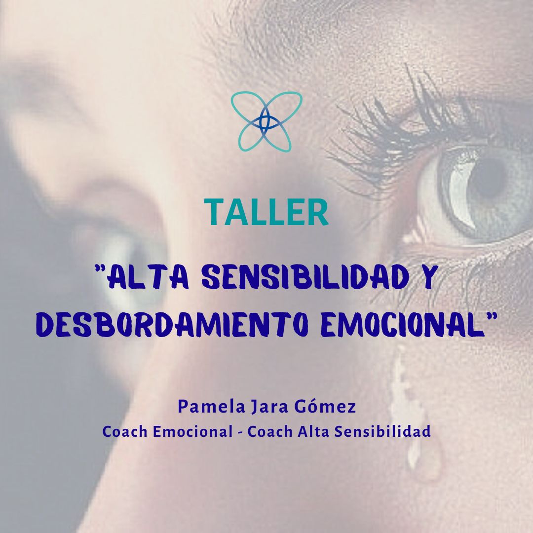 Taller Alta Sensibilidad "Desbordamiento Emocional"